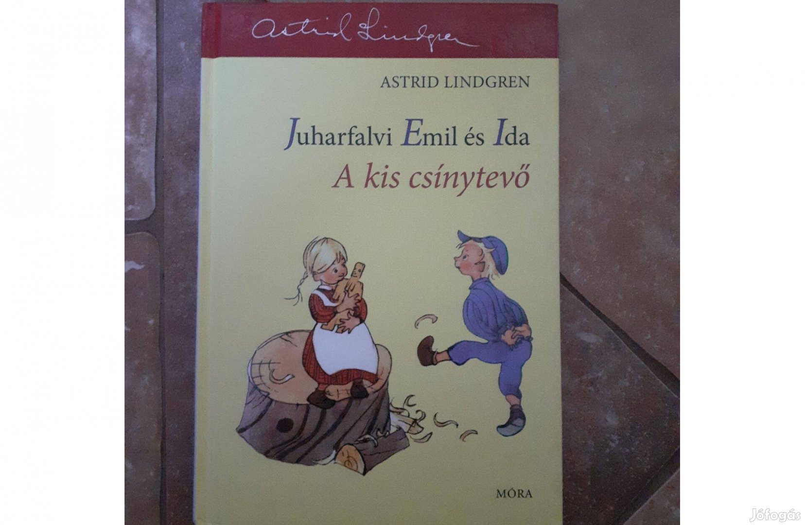 Astrid Lindgren Juharfalvi Emil és Ida A kis csínytevő