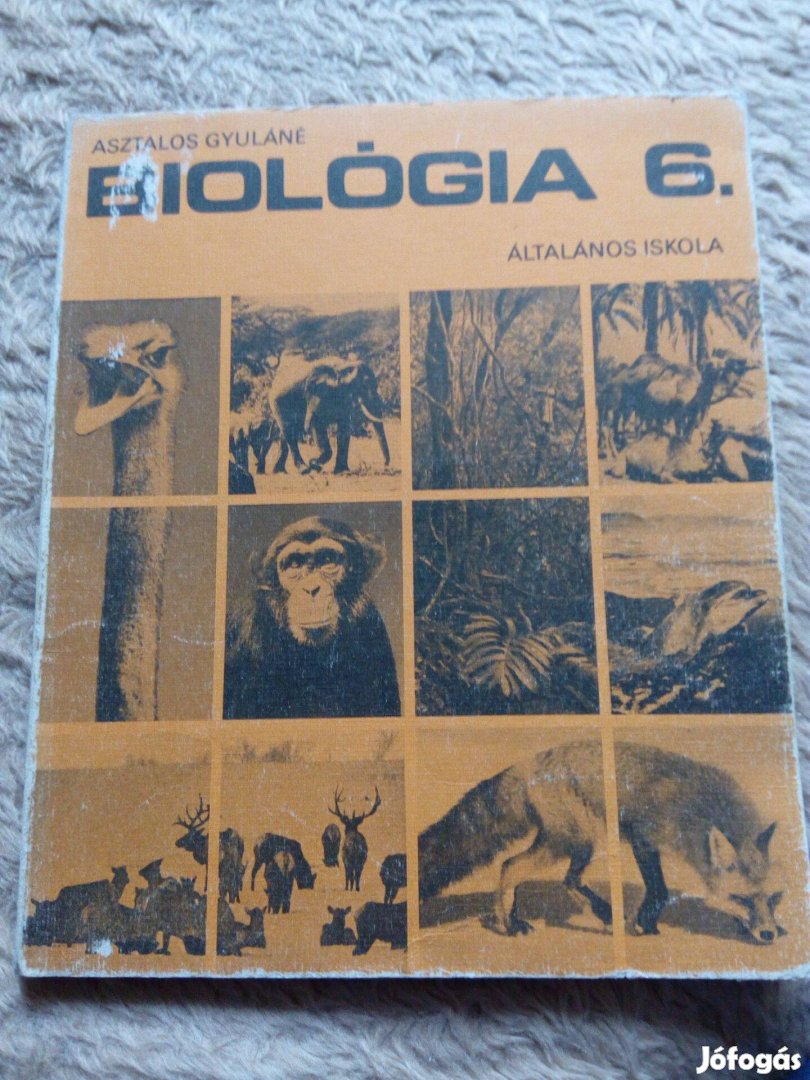 Asztalos Gyuláné: Biológia 6. az általános iskola 6. osztálya számára