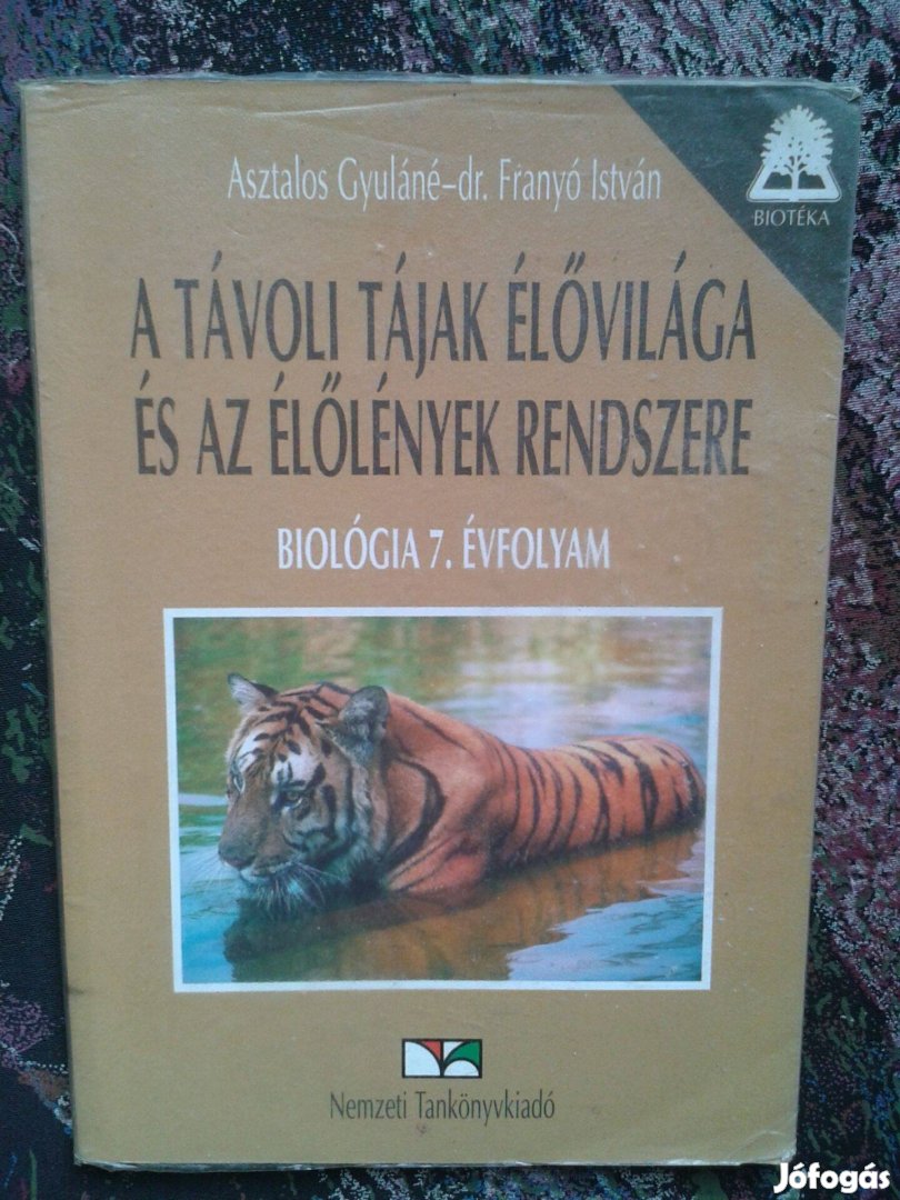 Asztalos Gyuláné - Dr. Franyó István: Biológia 7. - A távoli tájak