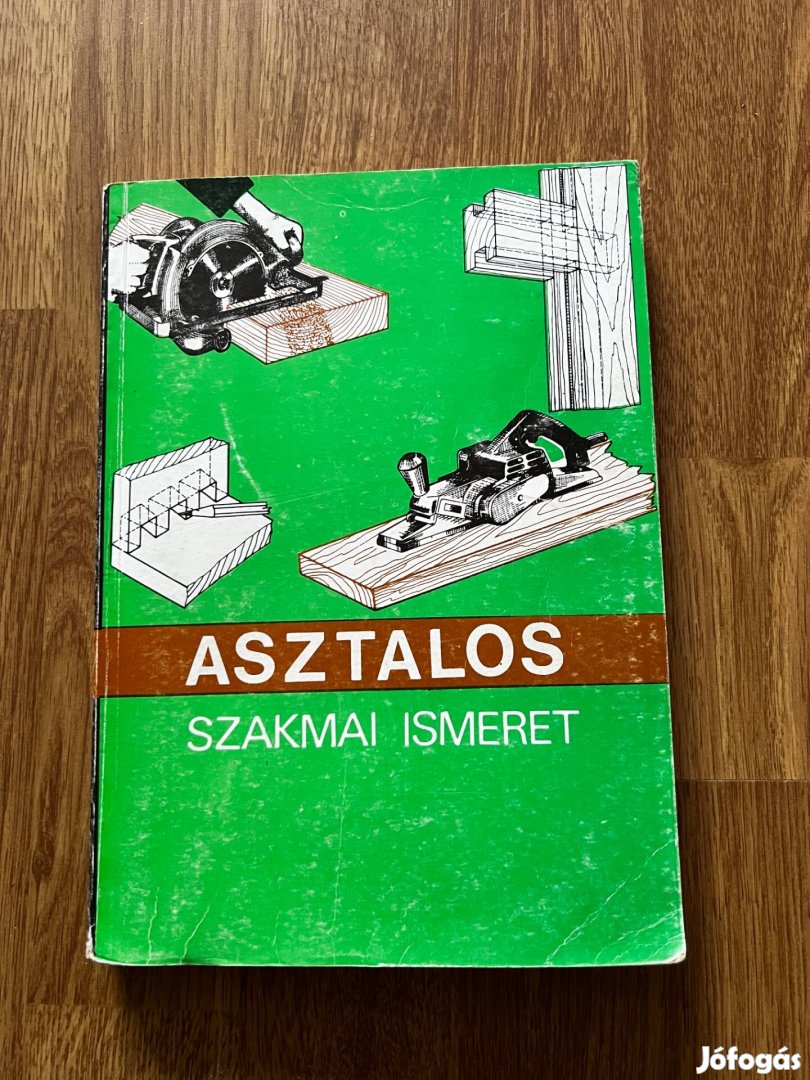 Asztalos Szakmai Ismeretek - Lele Dezső