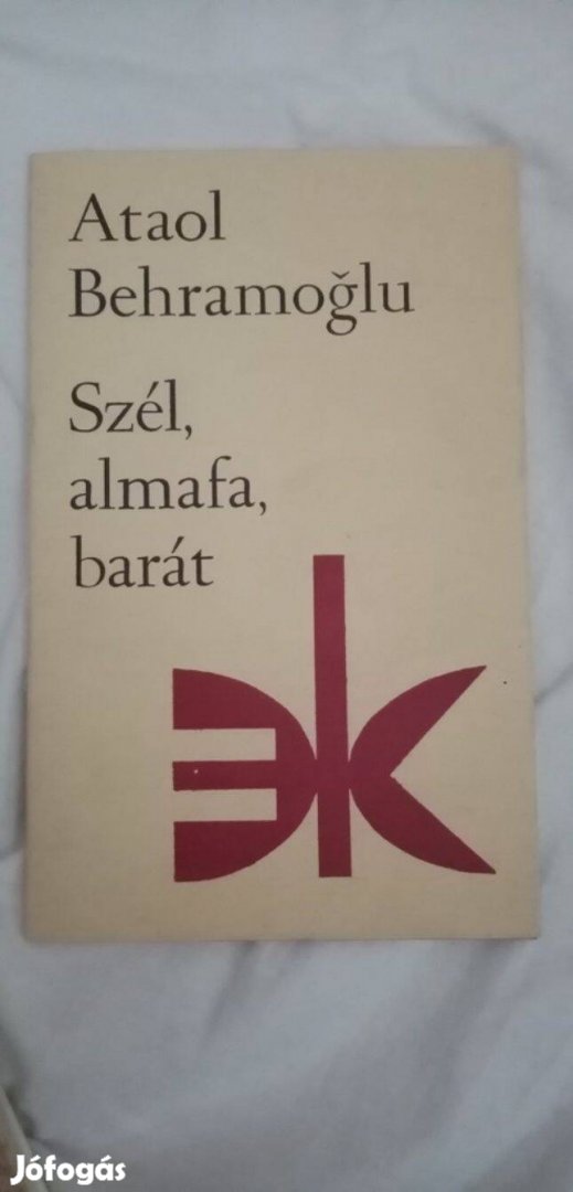Ataol Behramoglu Szél, almafa , barát