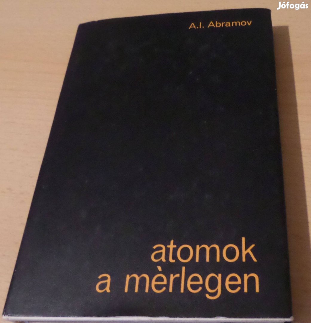 Atomok a mérlegen (A. I. Abramov) c. tankönyv