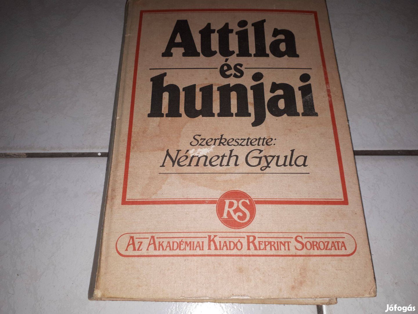 Attila és hunjai - Németh Gyula (1940-es kiadás)
