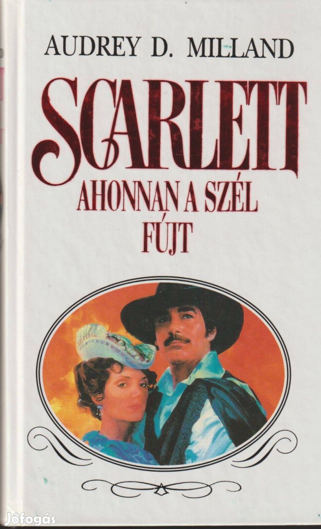 Audrey D. Milland Scarlett - Ahonnan a szél fújt