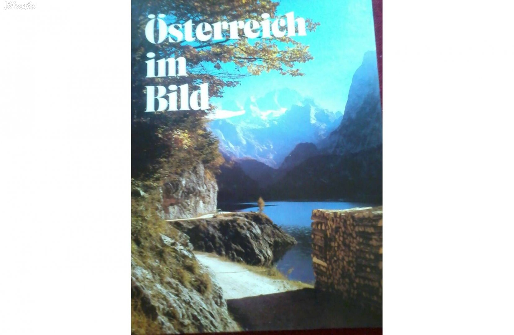 Ausztria v . Österreich Im Bild Csodás Képekkel Leirásokkal