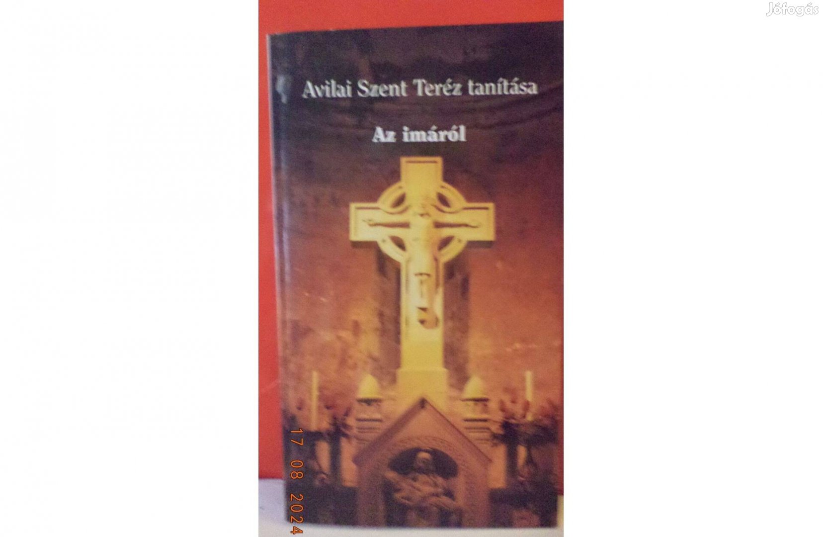 Avilai Szent Teréz tanításai: Az imáról