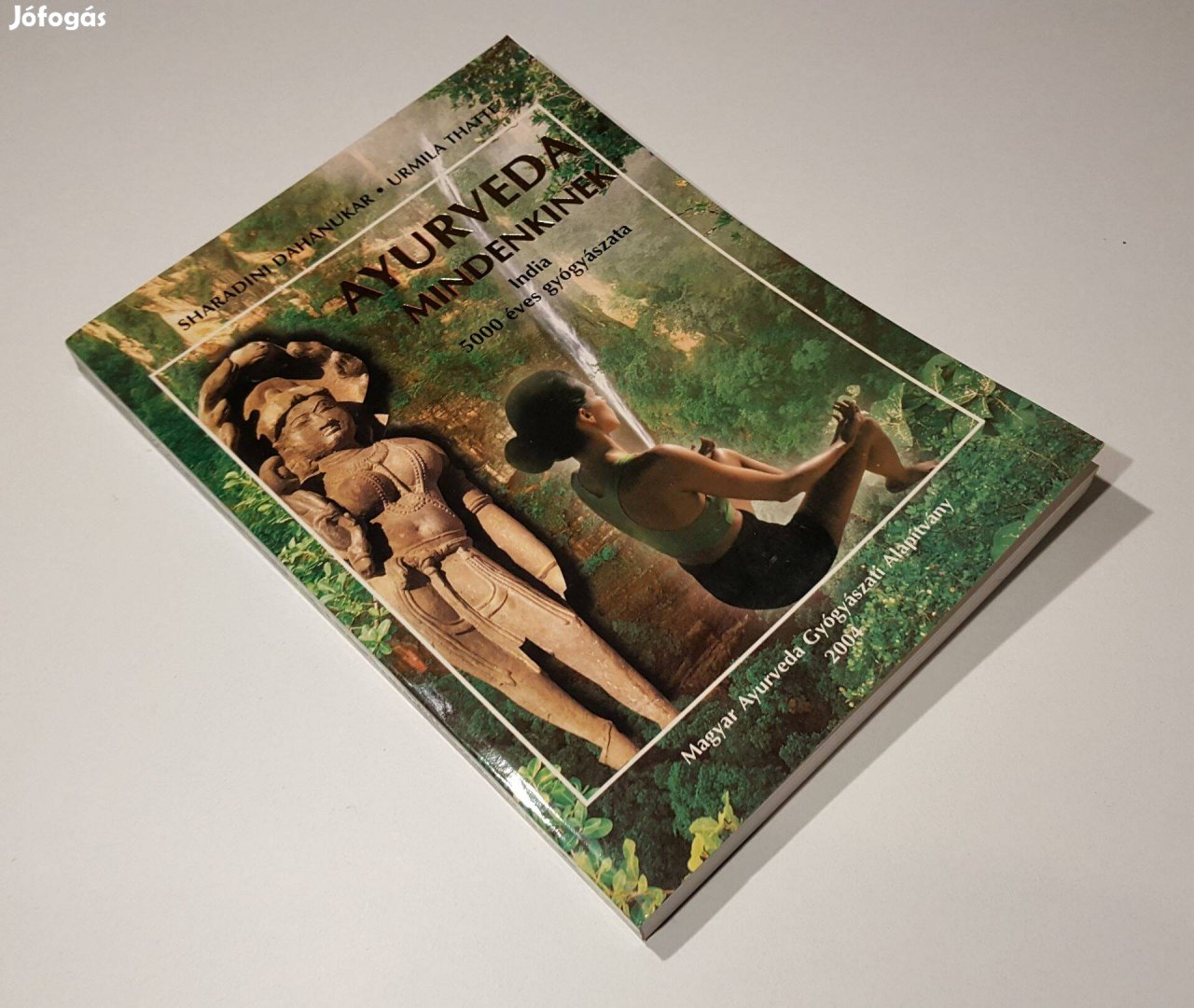 Ayurveda mindenkinek - India 5000 éves gyógyászata