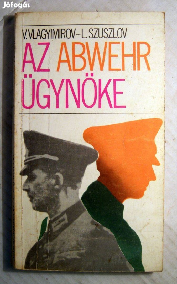 Az Abwehr Ügynöke (V.Vlagyimirov-L.Szuszlov) 1978 (5kép+tartalom)