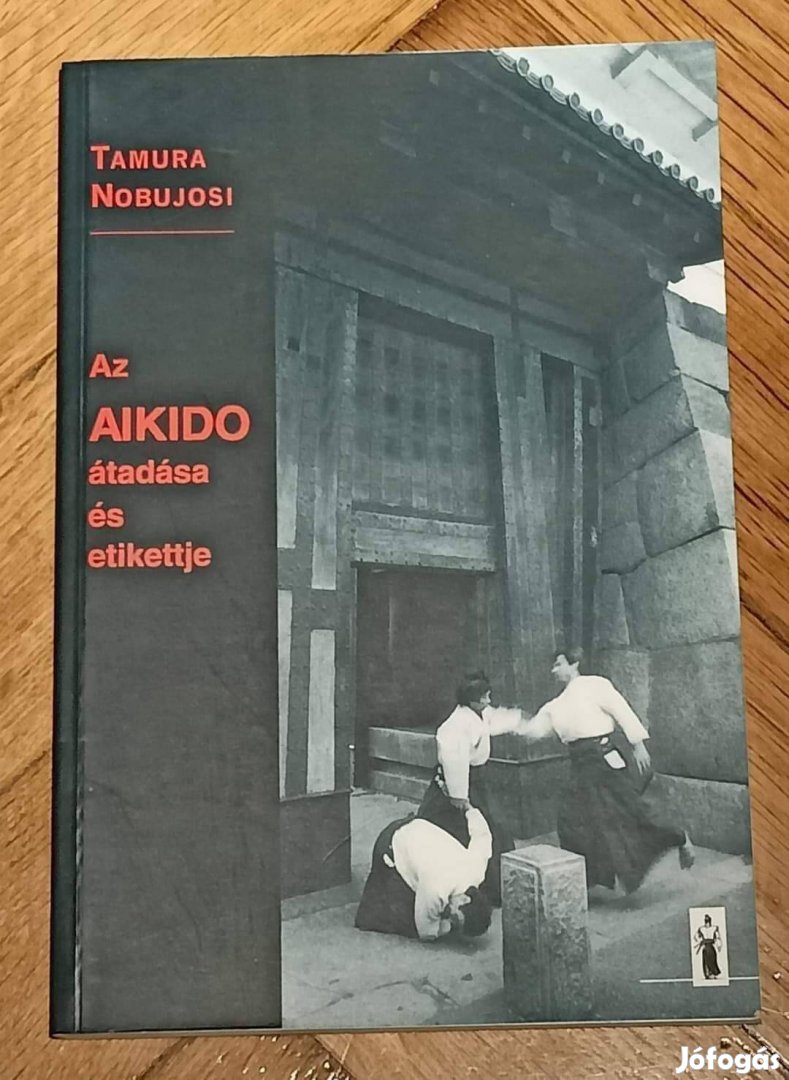 Az Aikido átadása és etikettje - Tamura Nobujosi