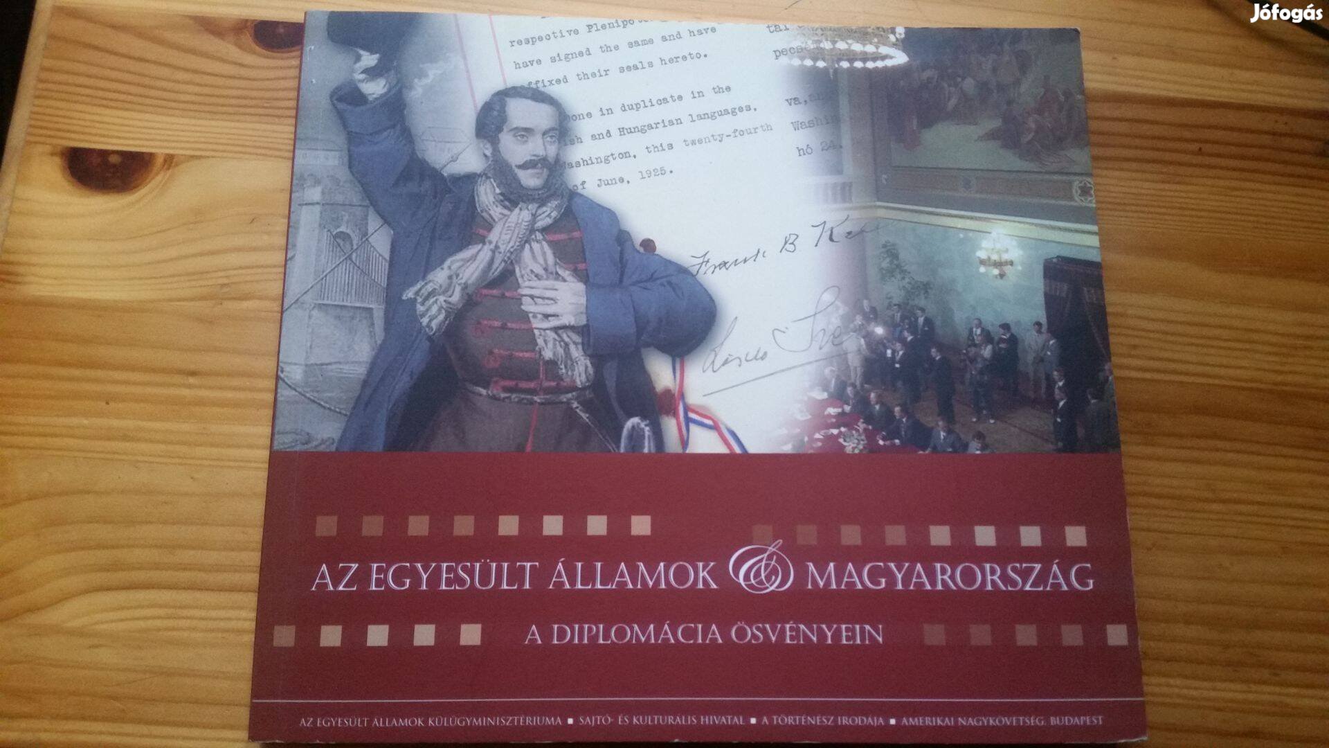 Az Egyesült Államok & Magyarország -a diplomácia ösvényein 1848-2006