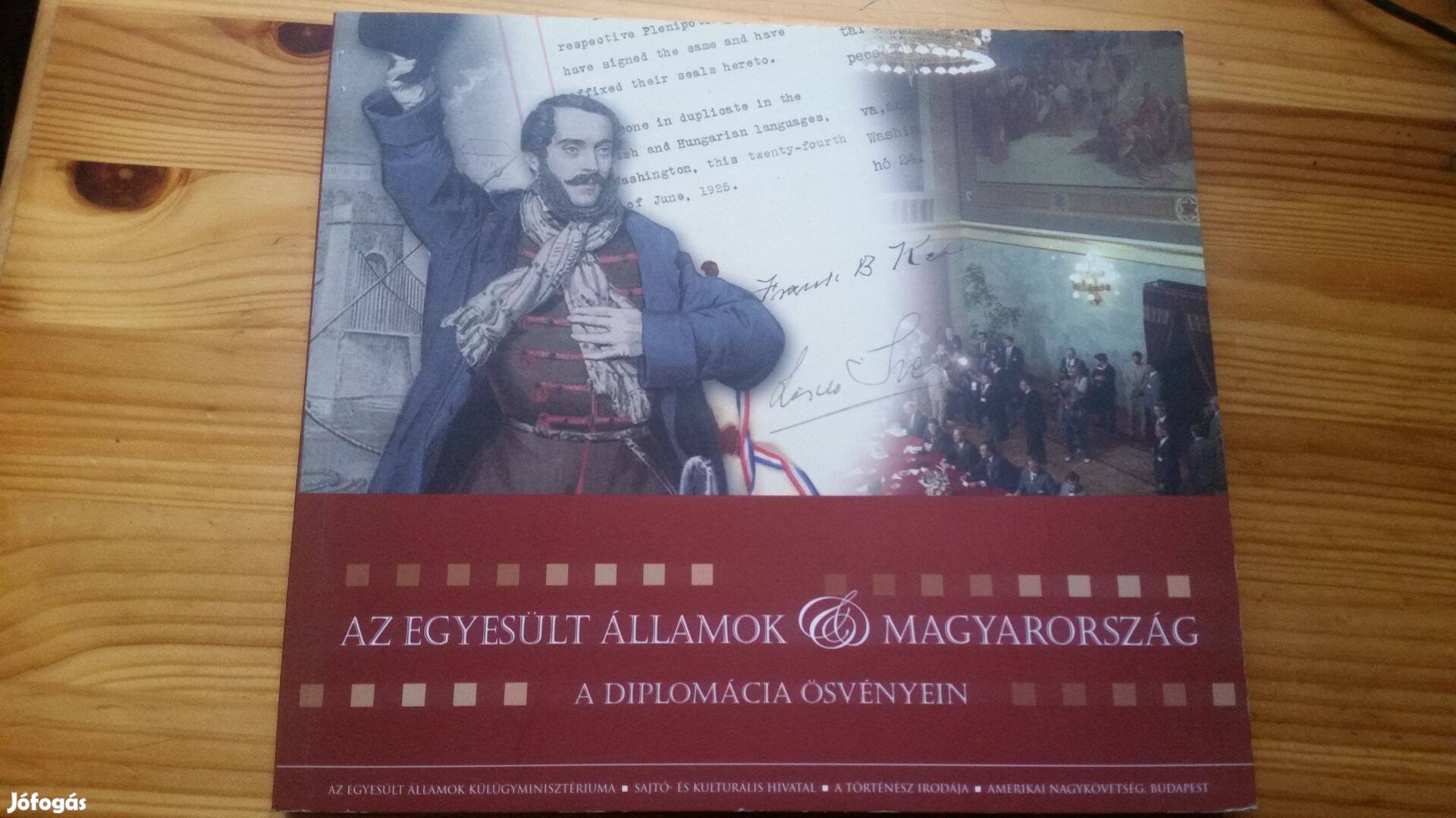 Az Egyesült Államok & Magyarország -a diplomácia ösvényein 1848-2006