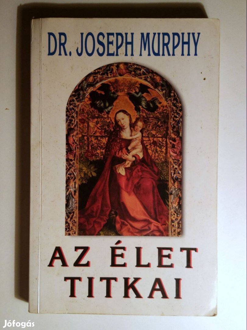 Az Élet Titkai (Joseph Murphy) 2003 (8kép+tartalom)