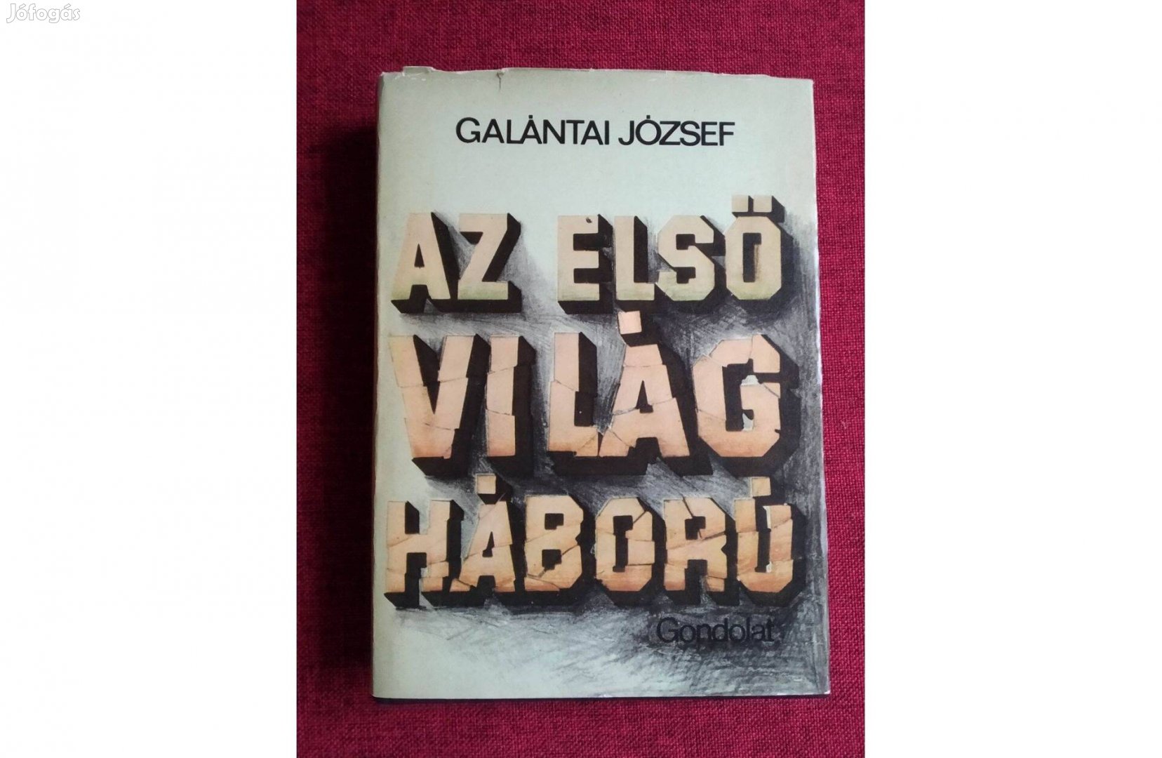 Az Első Világháború Galántai József