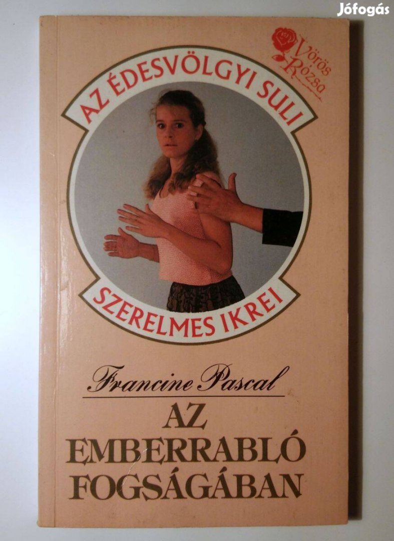 Az Emberrabló Fogságában (Francine Pascal) 1991 (8kép+tartalom)