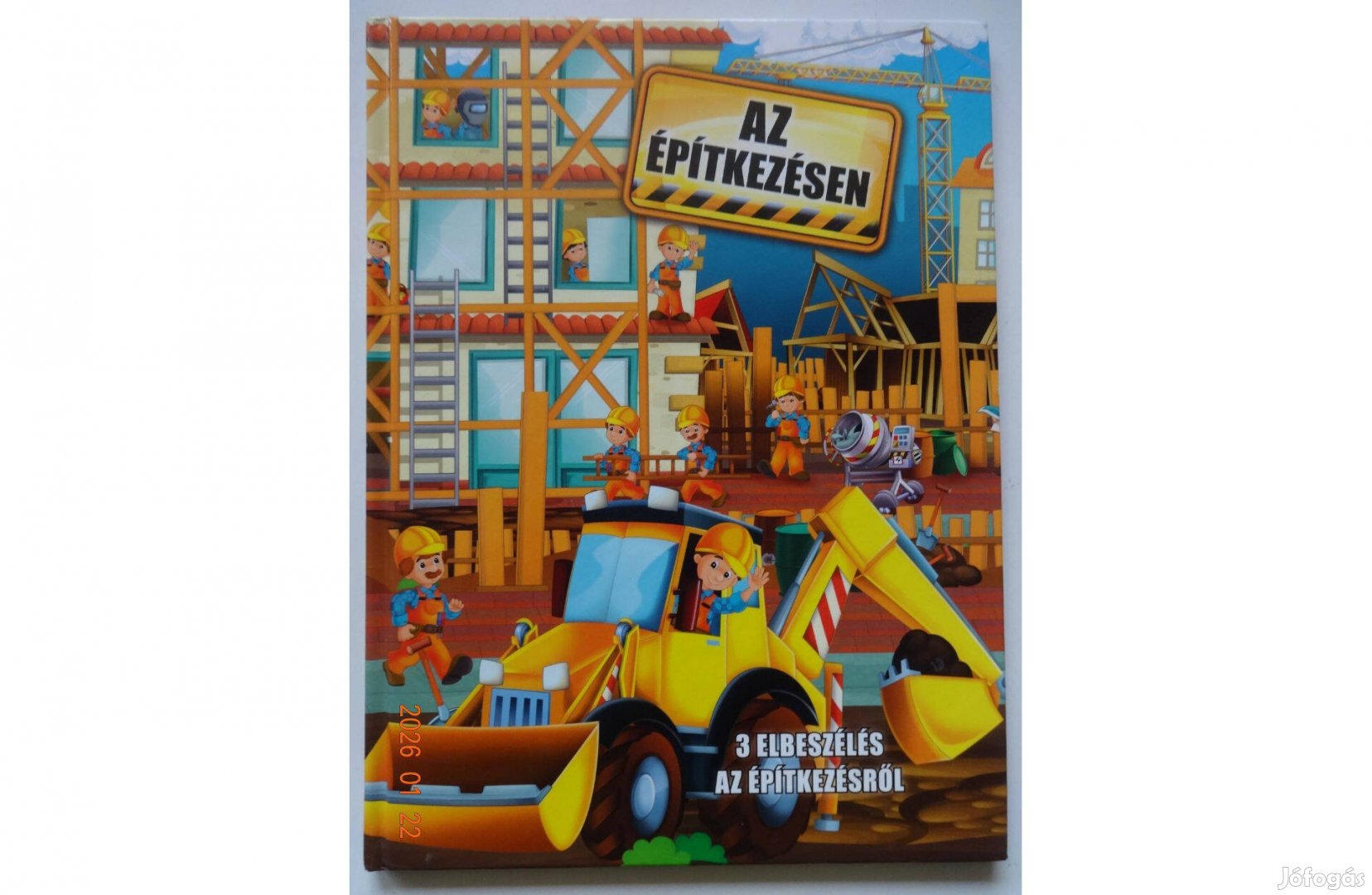 Az Építkezésen - 3 elbeszélés az építkezésről - gazdagon