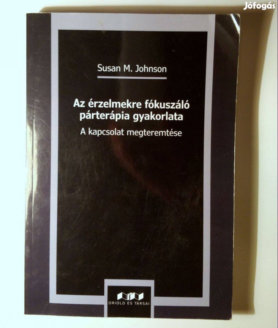 Az Érzelmekre Fókuszáló Párterápia Gyakorlata (2016) 8kép+tartalom