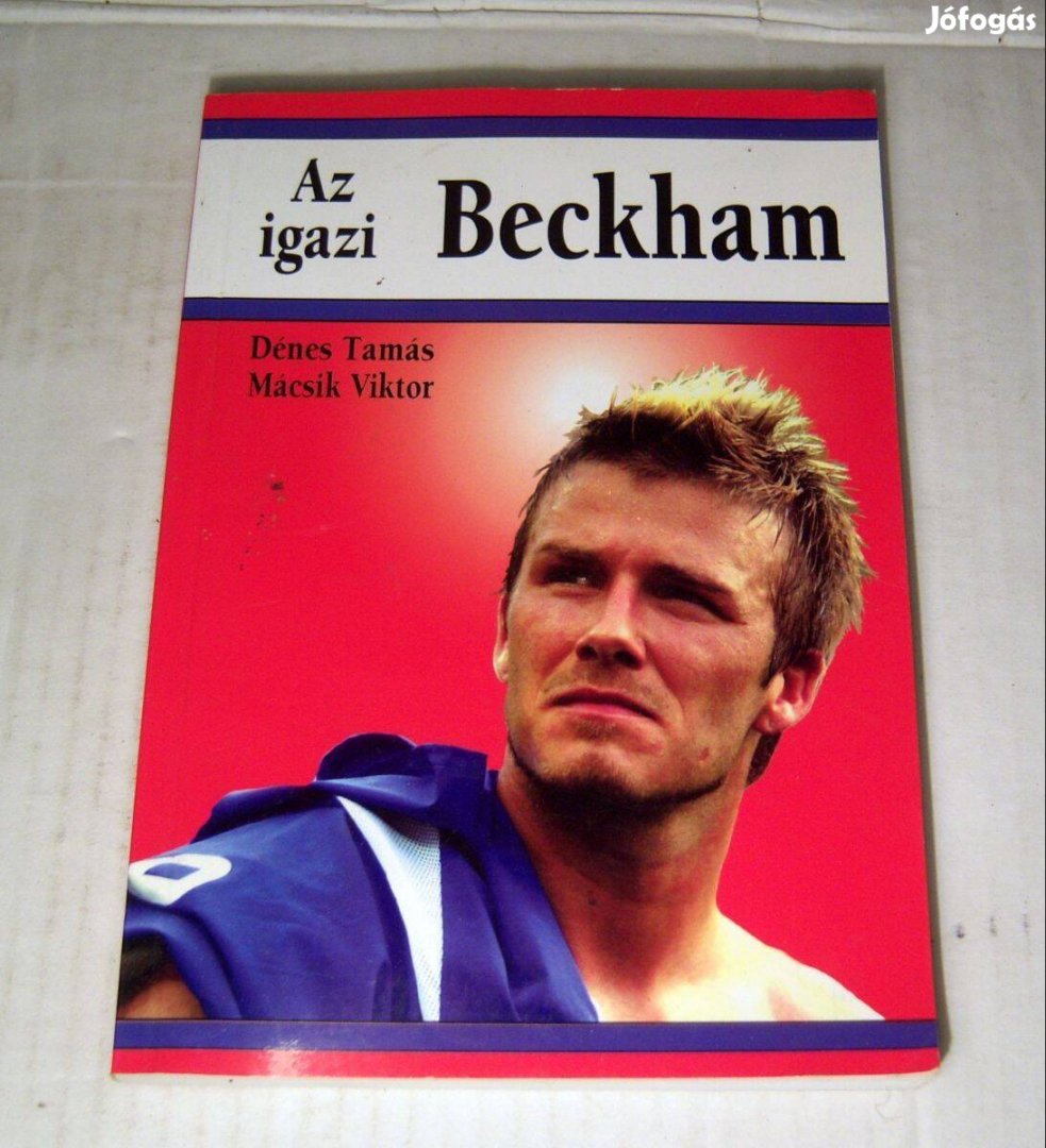 Az Igazi Beckham (Dénes Tamás-Mácsik Viktor) 2003 (foltmentes) 7kép+ta