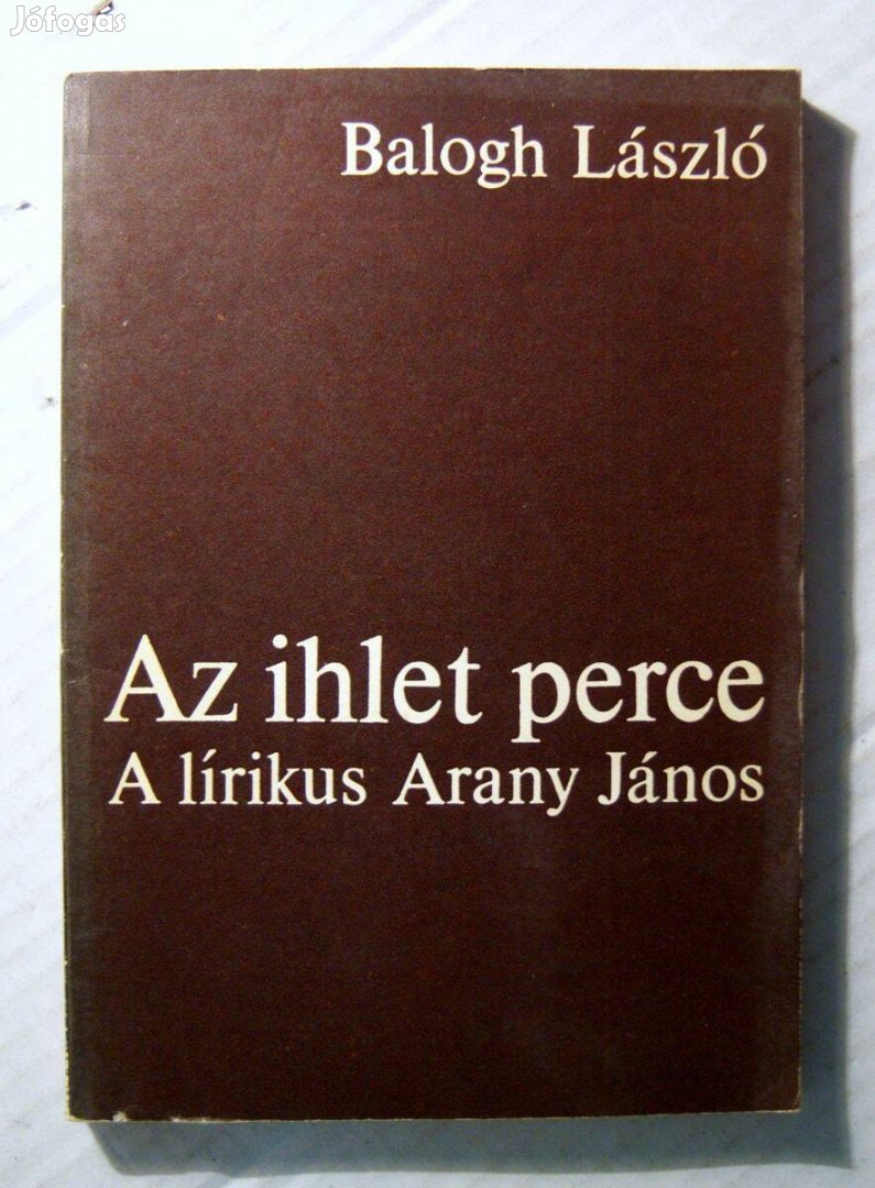 Az Ihlet Perce - A Lírikus Arany János (Balogh László) 1980 (6kép+tart