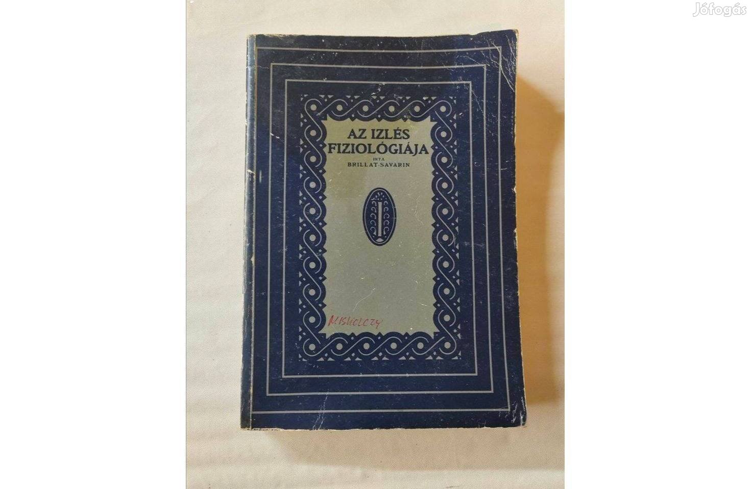 Az Izlés Fiziológiája- Brillat- Savarin