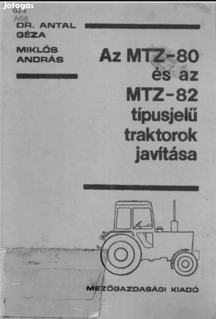 Az MTZ 80 és 82 típusjelű traktorok javítása