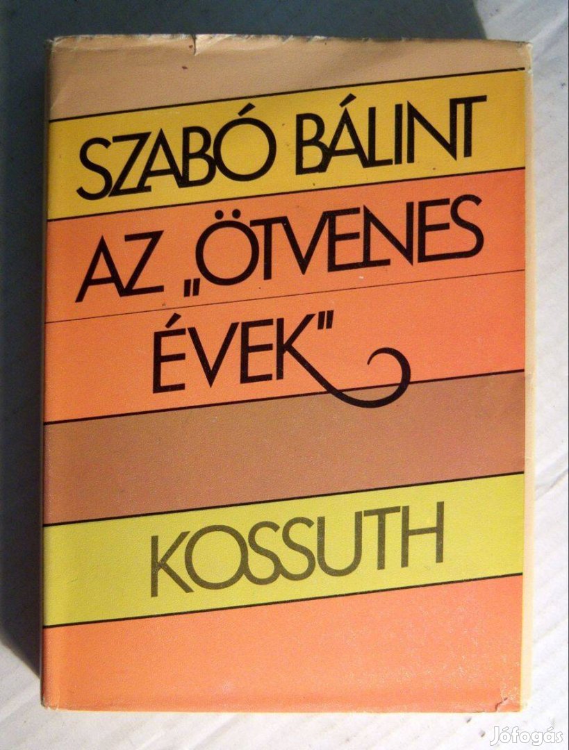 Az Ötvenes Évek (Szabó Bálint) 1986 (6kép+tartalom)