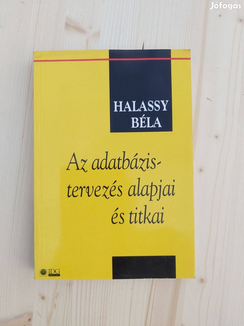 Az adatbázistervezés alapjai és titkai, Halassy Béla