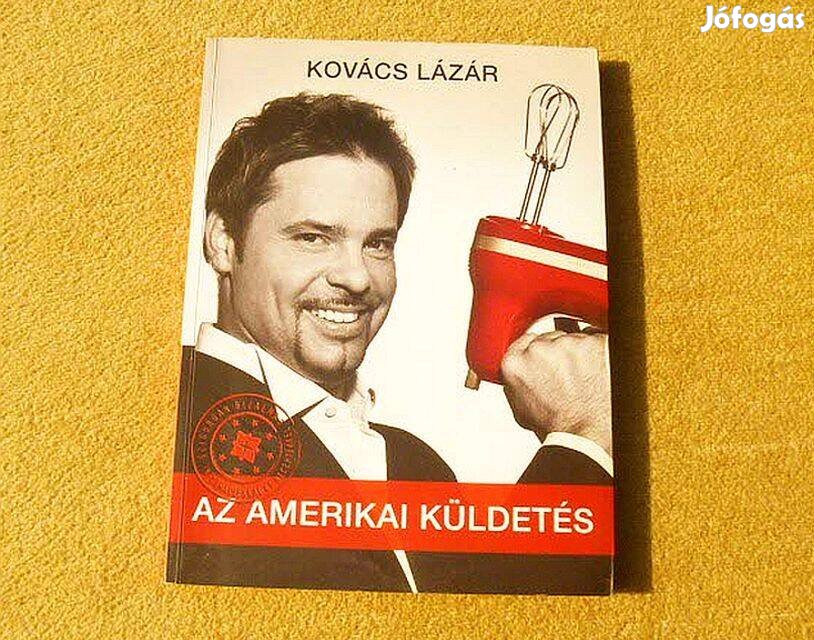 Az amerikai küldetés - Kovács Lázár - Új könyv