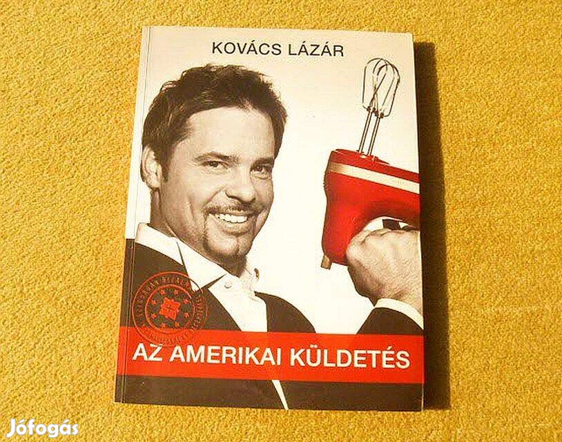 Az amerikai küldetés - Kovács Lázár - Új könyv