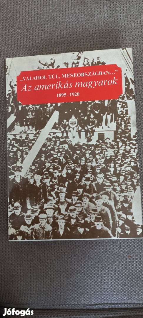 Az amerikás magyarok 1895- 1920 I.-II. Kötet