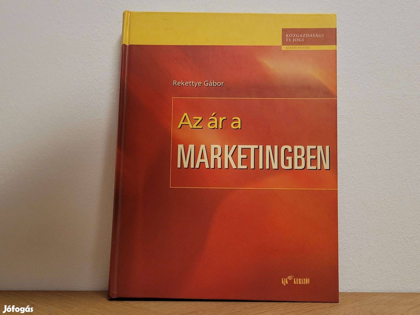 Az ár a marketingben - Rekettye Gábor könyv eladó