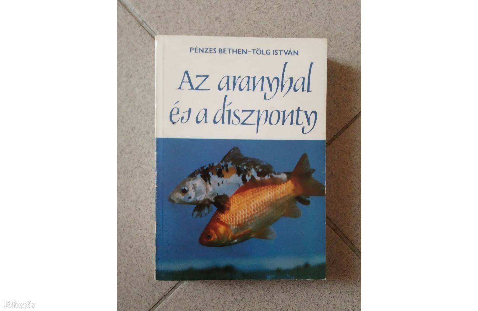 Az aranyhal és a díszponty - Szerző: Pénzes Bethen Tölg István