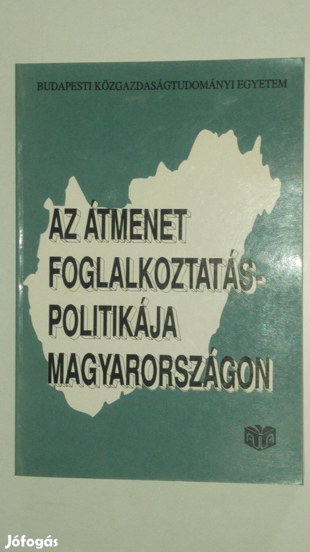 Az átmenet foglalkoztatáspolitikája Magyarországon