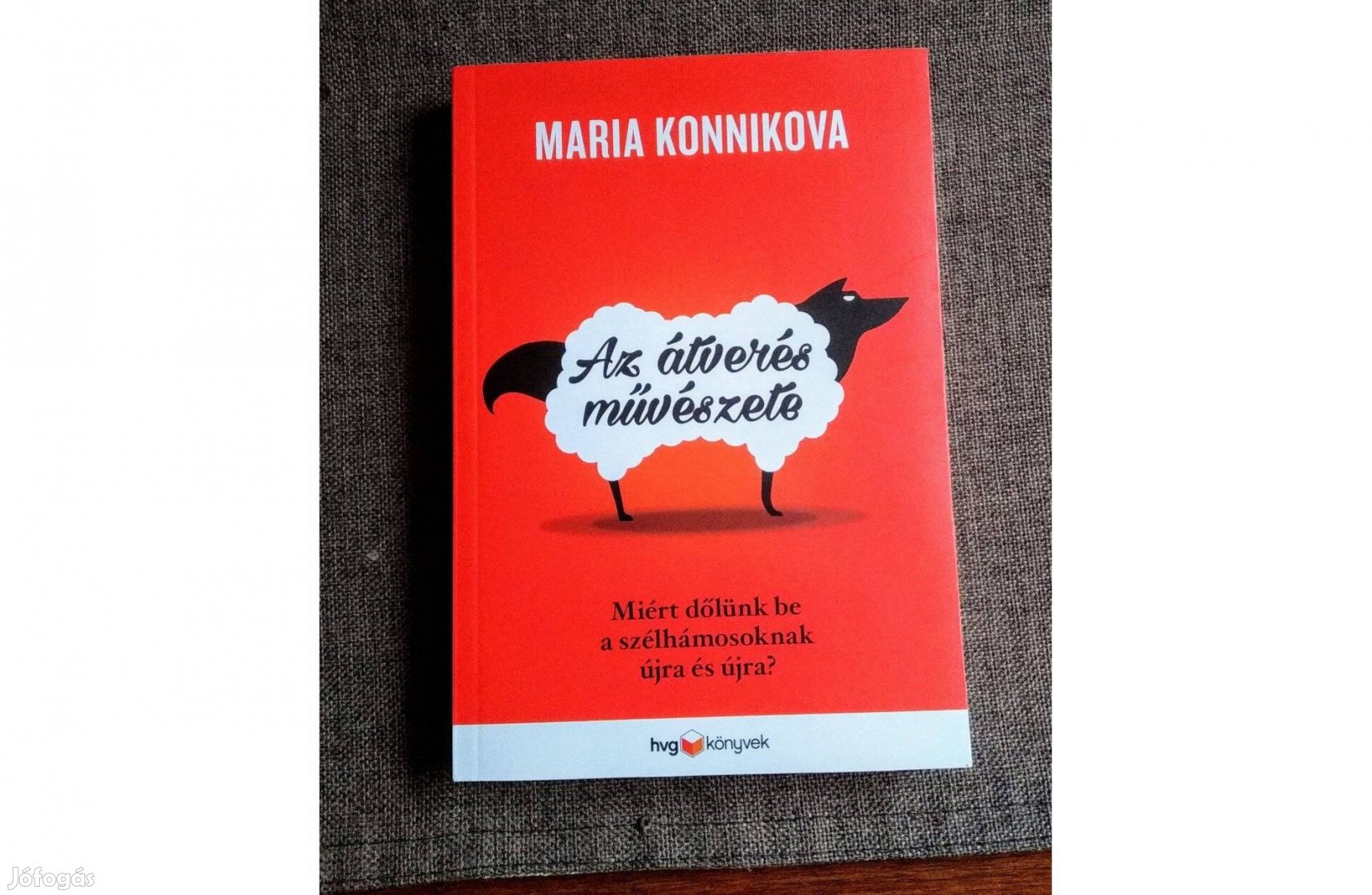 Az átverés művészete Maria Konnikova HVG Könyvek kiadó, 2018 Svindlere