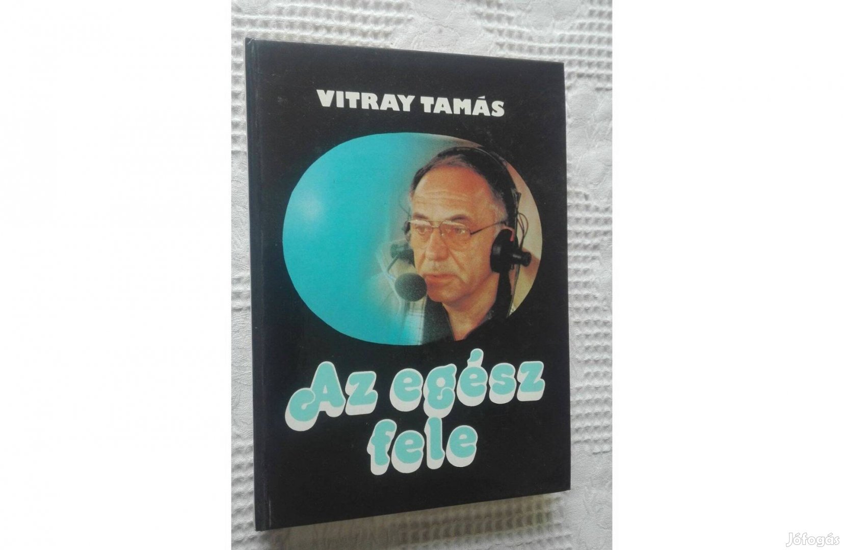 Az egész fele, írta Vitray Tamás olvasatlan