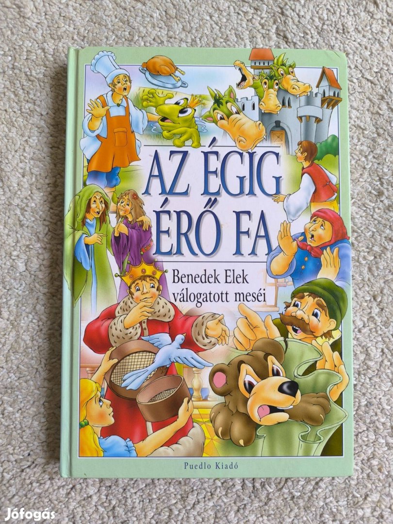 Az égig érő fa - Benedek Elek válogatott meséi
