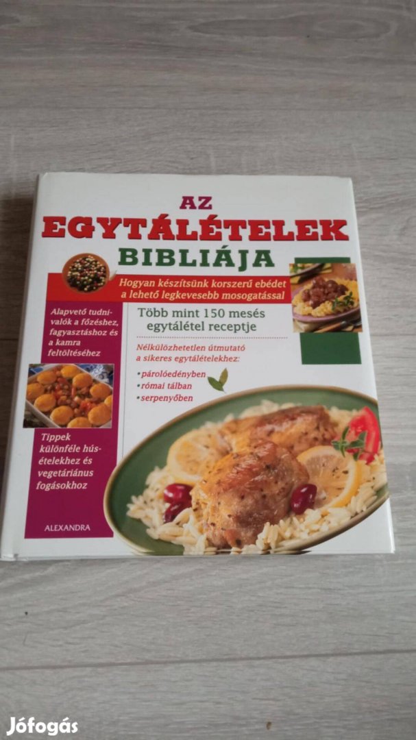 Az egytálételek bibliája c könyv újszerű 1000 Ft