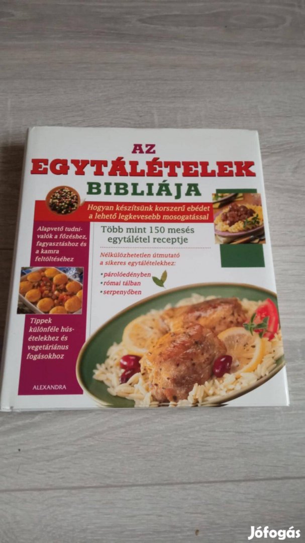 Az egytálételek bibliája c könyv újszerű 1000 Ft