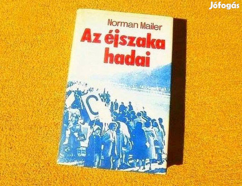 Az éjszaka hadai - Norman Mailer - Új könyv