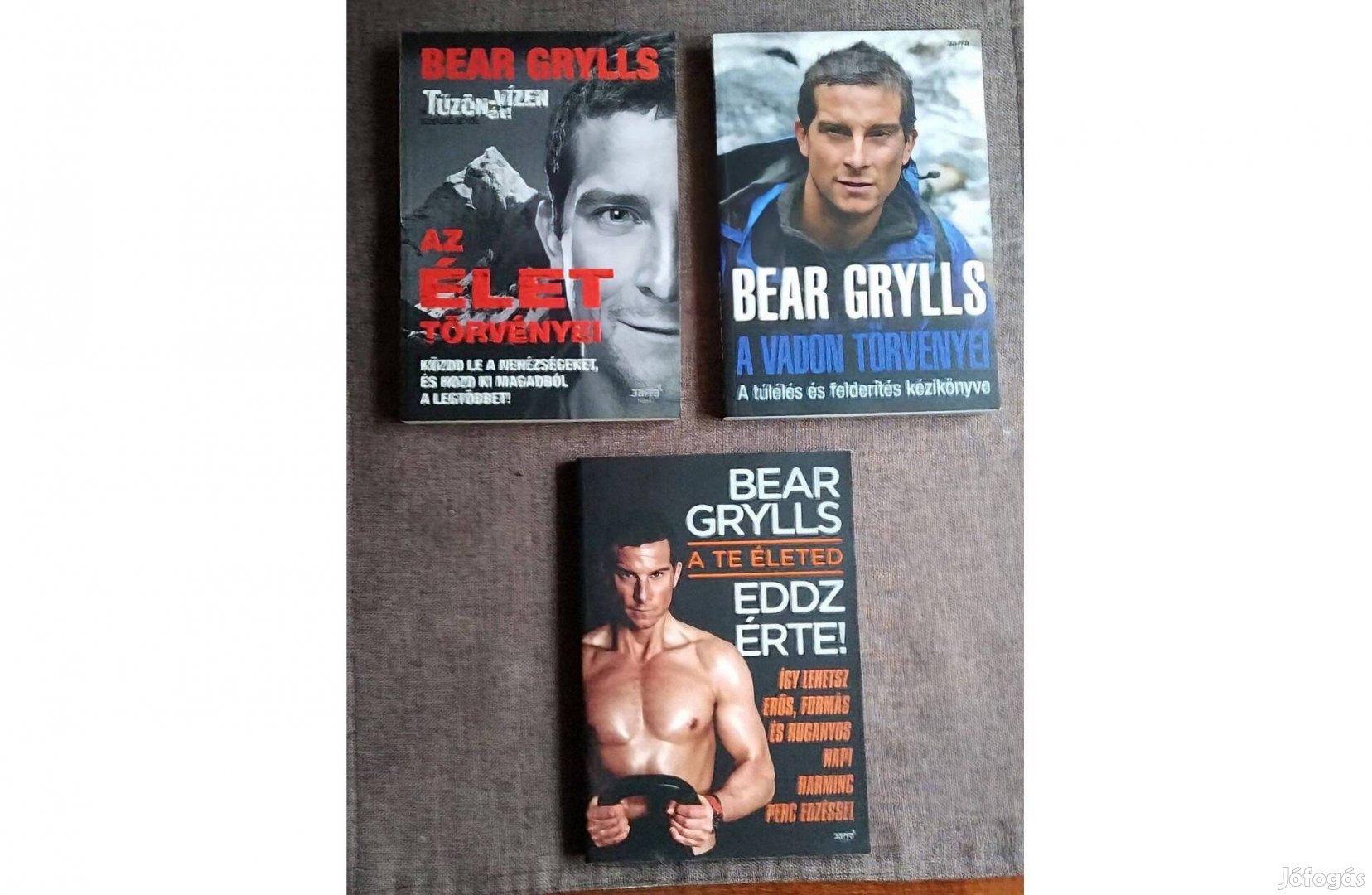 Az élet törvényei A vadon törvényei Edzz érte Bear Grylls