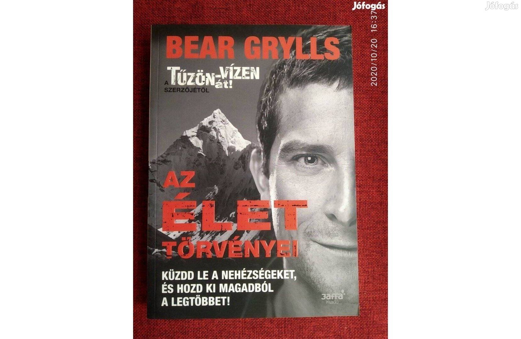 Az élet törvényei Bear Grylls Jaffa Kiadó, 2013