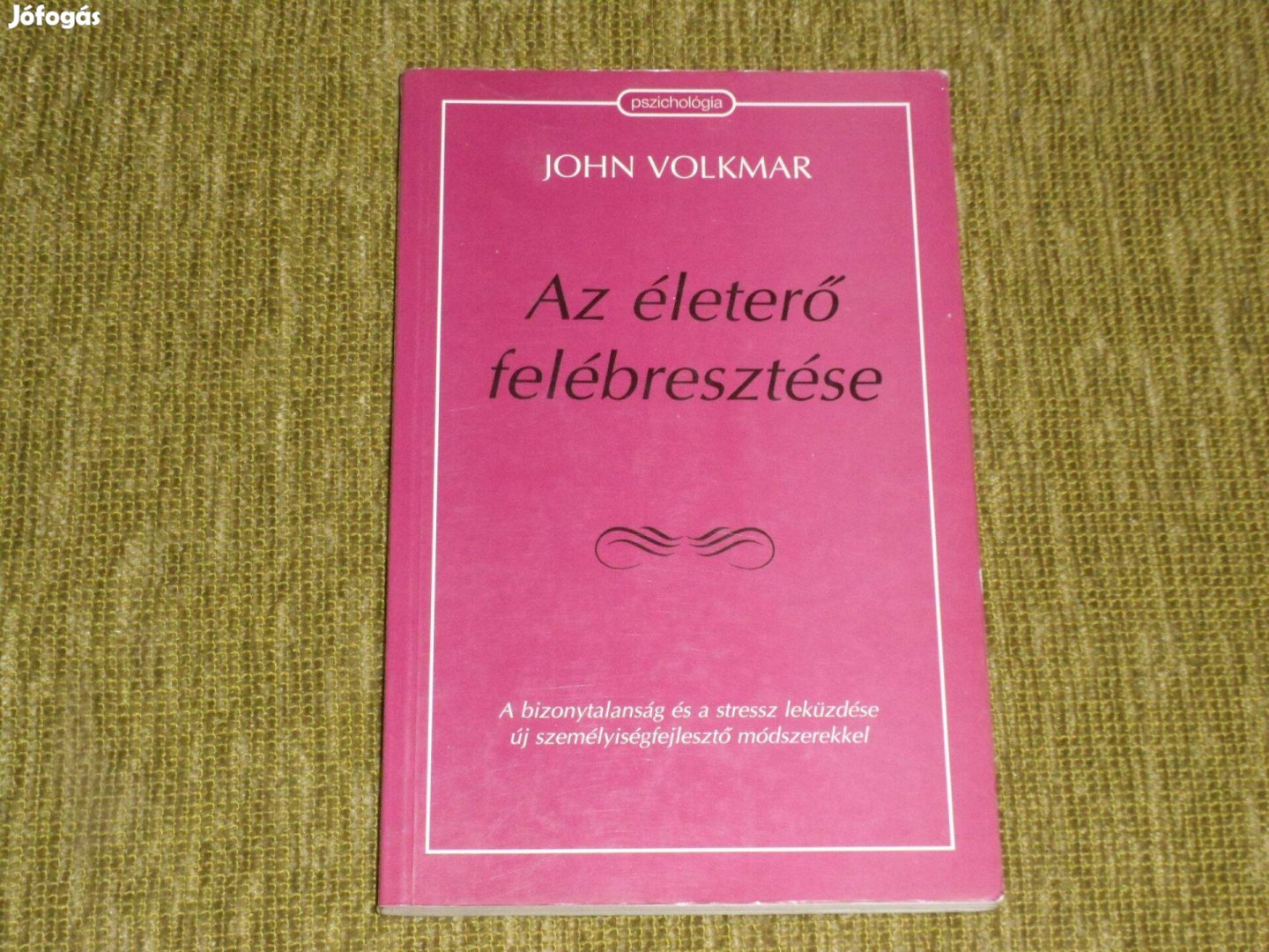 Az életerő felébresztése - A bizonytalanság és a stressz