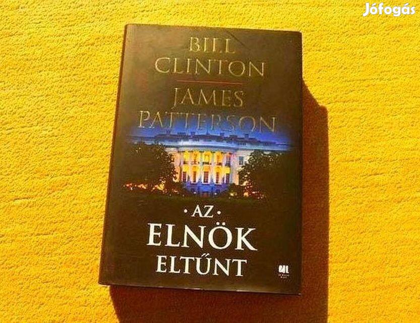 Az elnök eltűnt - Bill Clinton, James Patterson - Új