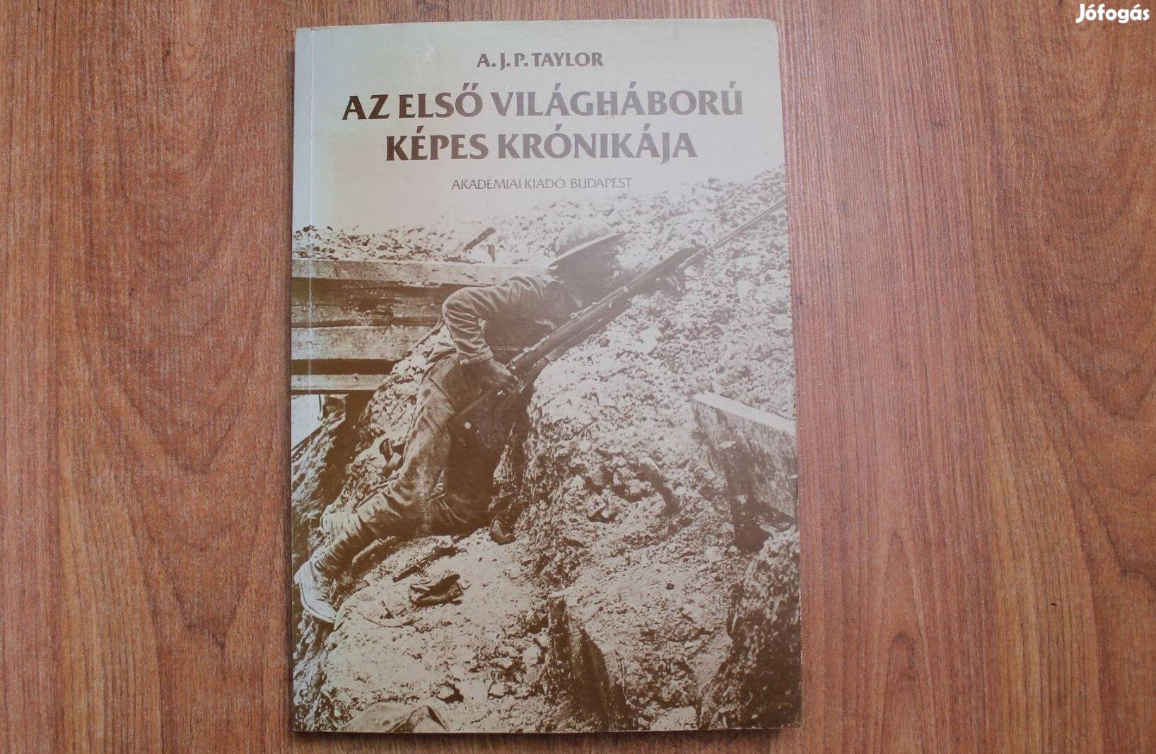 Az első világháború képes krónikája - A.J.P. Taylor