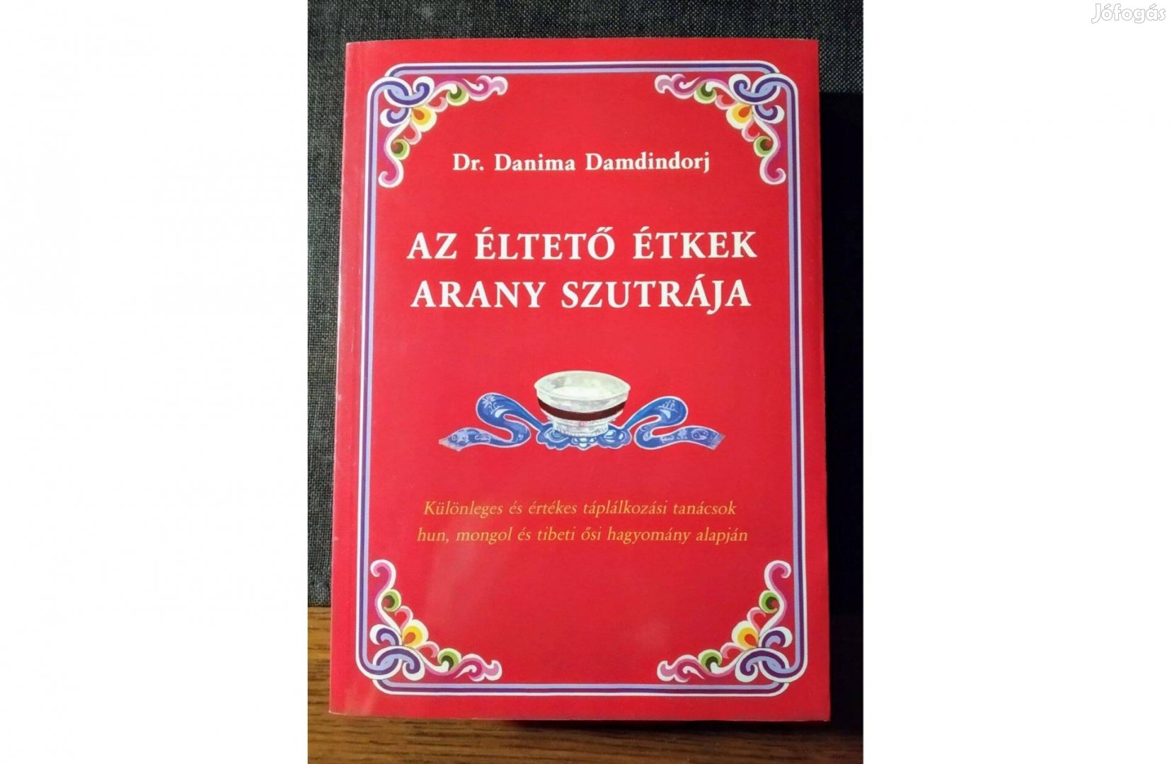 Az éltető étkek arany szutrája - Dr. Danima Damdindorj