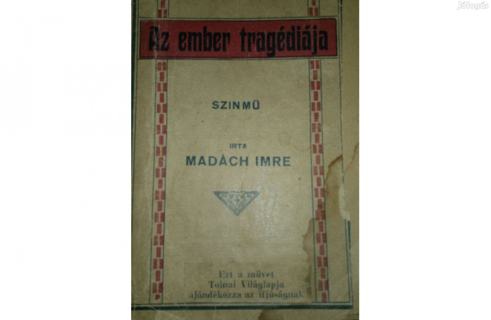 Az ember tragédiája :Madách Imre színmű Kiadás éve: 1923