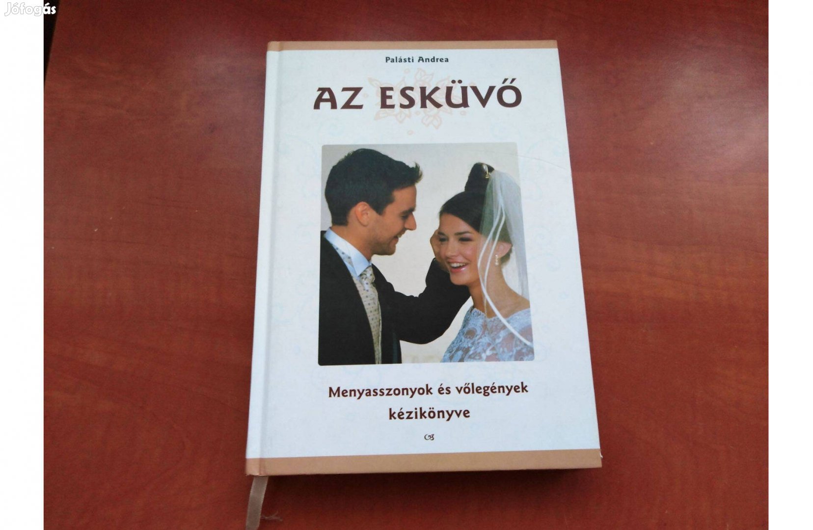 Az esküvő - Menyasszonyok és vőlegények kézikönyve