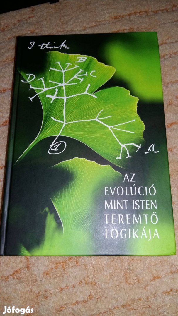 Az evolúció, mint Isten teremtő logikája Kemény kötésben! Új könyv!