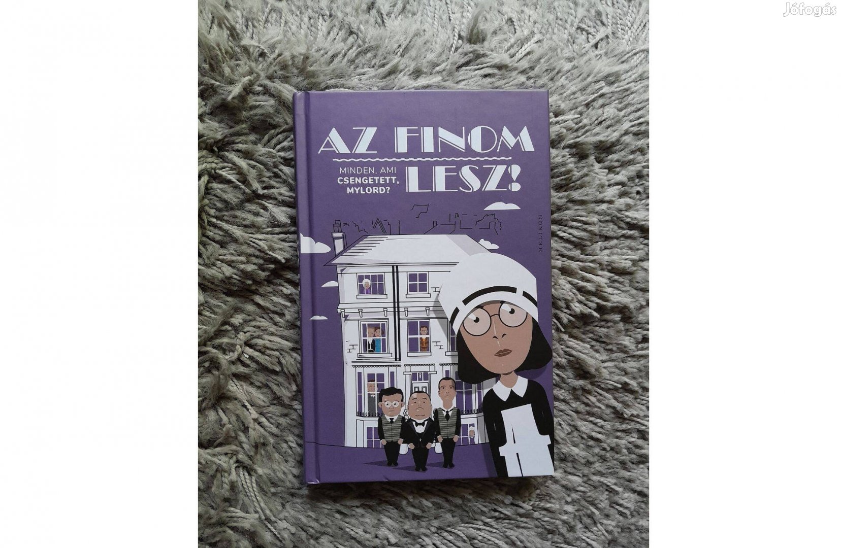 Az finom lesz minden, ami csengetett mylord könyv