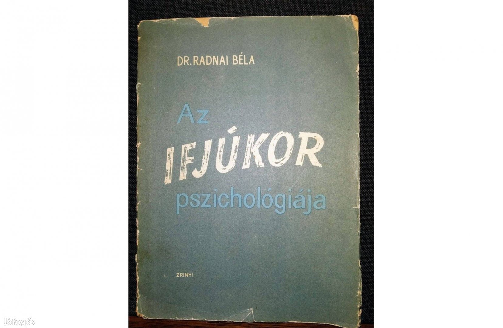 Az ifjúkor pszichológiája Dr Radnai Béla