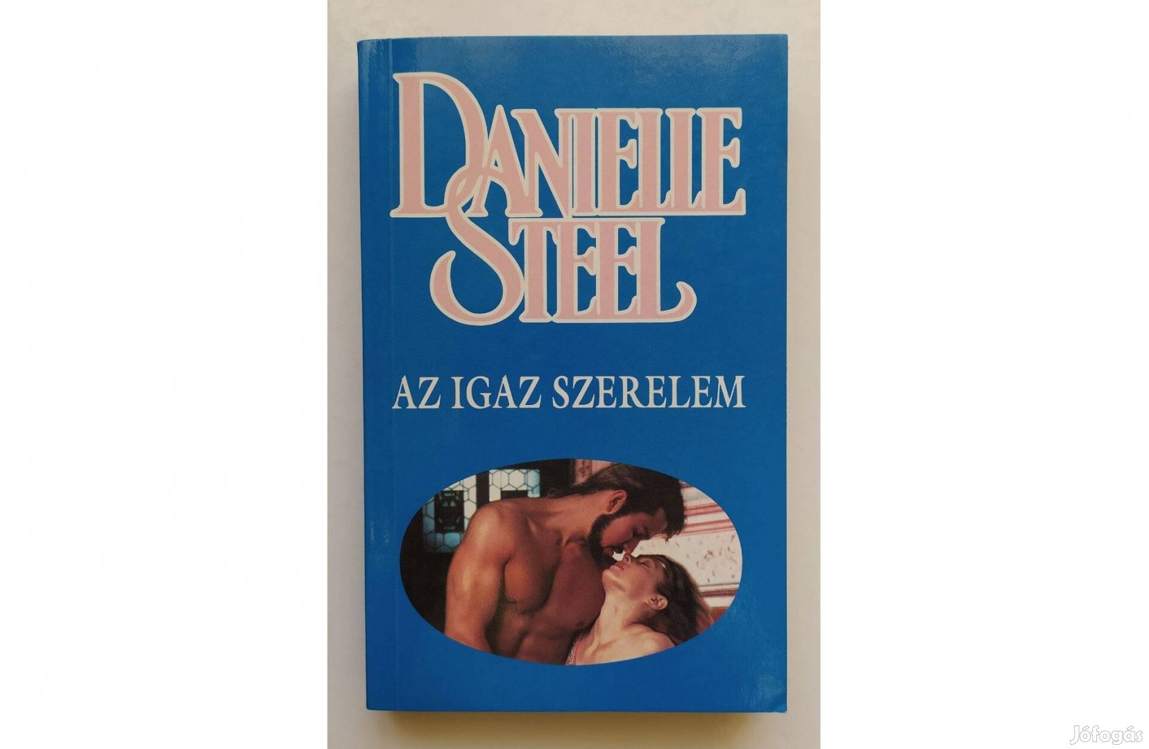 Az igaz szerelem Danielle Steel, olcsó regény, szerelem, romantika